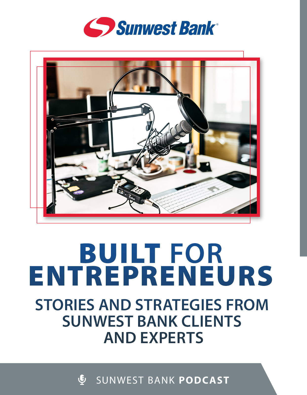 Sunwest Bank - Built For Entrepreneurs Podcast